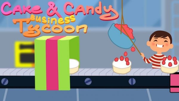 Cake & Candy Business Tycoon: Idle Factory Simulator - Business Simulation Game